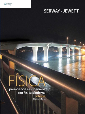 Física para ciencias e ingenierías - Serway - Jewett - Septima Edicion (VOL II)